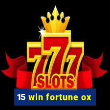 15 win fortune ox